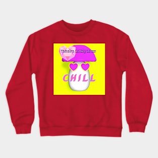 Chill- (Official Video) by Yahaira Lovely Loves Crewneck Sweatshirt